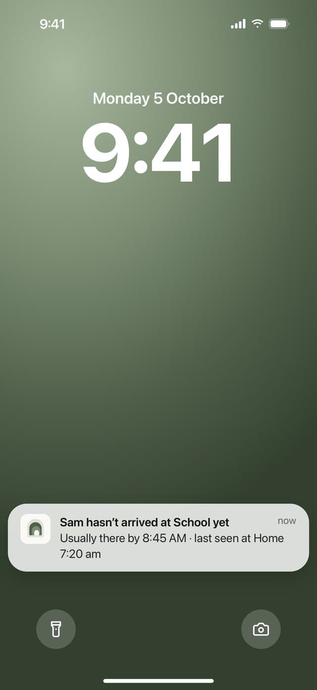 Parent’s lock screen alert: Sam hasn’t arrived at School yet, usually there by 8:45am, last seen at Home 7:20am
