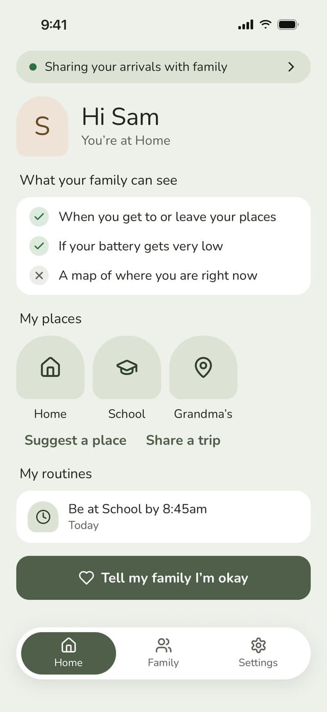Sam’s Home: You’re at Home, what your family can see, my places, my routines and a Tell my family I’m okay button